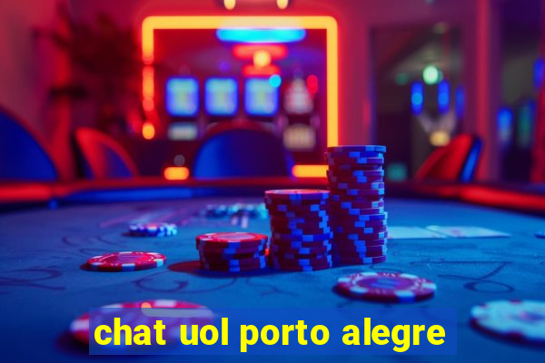 chat uol porto alegre